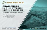 CHALLENGES IN THE SWEDISH MINING SECTOR · 2020. 5. 7. · 13.45–14.00 Bergsstaten and mining/exploration permits and laws. Zmar Sarlus. 14.00–14.15 The role of SGU, the Geological