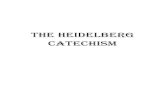 The Heidelberg Catechism · THE HEIDELBERG CATECHISM This version authorized by the Canadian and American Reformed Churches Introduction The second of our Doctrinal Standards is the