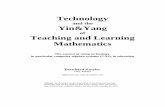 of Teaching and Learning Mathematics · 2017. 3. 7. · Teaching and Learning Mathematics The essence of using technology, in particular computer algebra systems (CAS), in education