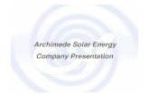 Archimede Solar Energy Company PresentationARCHIMEDE PROJECT, SOLAR RECEIVER TUBES AND CONCENTRATED PANELS TECHNICAL DATA EXTERNAL DIMENSIONS (LxDxH) mm 1400x700x248 P.POWER W 220
