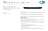 HP 260 G3 Desktop Mini PC · Data sheet | HP 260 G3 Desktop Mini PC HP recommends Windows 10 Pro for business HP 260 G3 Desktop Mini PC Specifications Table Ava i la b le O p e rat