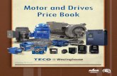 Motor and Drives Price Book - homewoodsales.com · TECO-Westinghouse Motor Company (TWMC) is committed to serving the needs of our customers BETTER THAN ANYONE ELSE. We strive to