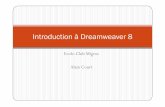 Introduction à Dreamweaver 8trainingwork.free.fr/doc/intro_dream.pdf · 2007. 11. 14. · Introduction à Dreamweaver 8 Ecole-Club Migros Al CAlain Court. Dreamweaver dans la chaîne