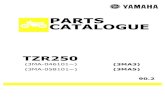 TZR250 3MA - Fronttzr3ma.com/files/3MA3-5_parts_catalogue_jp.pdf · 2019. 10. 28. · TZR250 (3MA3) 3MA (046101~) Silky White / Passion Red / Star Silver Fazer Black. TZR250 (3MA5)