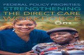 FEDERAL POLICY PRIORITIES: STRENGTHENING...• Enforce the U.S. Department of Labor’s Home Care Final Rule of 2013, which extended wage and overtime protections under the Fair Labor