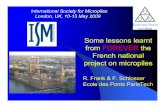 Frank - Some Lessons Learnt from French National Research ... - Some Lessons Learnt fr… · MICROPIEUX 18 MICROPIEUX 18 MICROPIEUX R. Frank & F. Schlosser - Some lessons learnt from