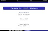 Formation C++ Ubisoft - Module 6+_Module5b.pdf · Introduction TR1 BoostConclusion Formation C ++ Ubisoft - Module 6 Romain Arcila1;2 Charles de Rousiers1 10 mai 2009 1 Inria Grenoble