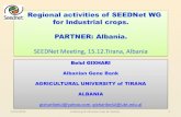 Regional activities of SEEDNet WG for Industrial crops ......Collecting of Industrial Crops (B. Gixhari) Regional activities of SEEDNet WG for Industrial crops. PARTNER: Albania. SEEDNet