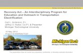 Recovery Act – An Interdisciplinary Program for Education ......chassis dynamometer, and will utilize HEV’s provided by GM. ... vehicle dynamics, embedded systems, and battery