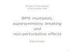 BPS multiplets, supersymmetry breaking and non-perturbative …string.lpthe.jussieu.fr/sugra30/TALKS/Kiritsis.pdf · 2006. 11. 13. · Ouverture † Supersymmetry has spread its magic