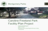 Montgomery Parks · 2017. 4. 19. · Summer 2013 –Assess site conditions, opportunities and constraints. November 2013 –Community Meeting #1 to gather input and preferences for