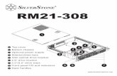 Manual-RM21-308 - SilverStone · 2020. 12. 3. · 5 Slim optical drive bracket RM21-308. 1 USB 2.0 x1 2 USB 3.1 Gen 1 x1 3 Power button 4 System reset button 5 Power LED ... You must