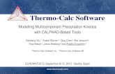 Modelling Multicomponent Precipitation Kinetics with CALPHAD … · Thermo-Calc Software Modelling Multicomponent Precipitation Kinetics with CALPHAD-Based Tools Kaisheng Wu1, Gustaf