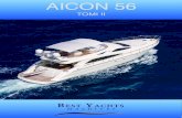 Aicon 56 (TOMI II) - BEST YACHTS MALDIVES...TOMI II info@bestyachtsmaldives.com SPECIFICATIONS Type Aicon 56 Built 2007 Length 17.4 M (56 FT) Beam 4.8 M (16 FT) Draft 2.8 M (9 FT)