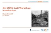4th DUNE DAQ Workshop: Introduction...Situation Today • Consortium in good shape ‣ TDR coming together well, responsibilities being taken ‣ New institutes actively seeking to