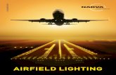 AIRFIELD LIGHTING · 2020. 12. 14. · 12 air)eld lighting ( NARVA manufaktur NARVA manufaktur ( air)eld lighting 13 CONVENTIONAL AIRFIELD LAMPS PREFOCUS 1 2 3 Tpe Current A Wattae