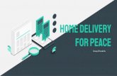 Home Delivery for Peace · 2020. 8. 27. · Group 2 Hunab Ku Home Delivery for Peace. CONTENTS Introduction Our topic SDGs Design thinking Prototype Potential Partnership for Goals