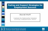 Fading and Support Strategies for Employment Success › uploads › ... › 7 › ...presentation_2017.pdfIt can be a great equalizer and unifier, or it can be a divider and unjust