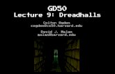 Lecture 9: Dreadhalls - CS50 CDNcdn.cs50.net/games/2018/spring/lectures/9/lecture9.pdf · 2018. 7. 1. · Lecture 9: Dreadhalls Colton Ogden cogden@cs50.harvard.edu David J. Malan