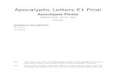Apocalyptic Letters E1 Final...Tim: Apocalypses is the noun and then "apocalypto" is the verb. That's what Jesus uses here. So He apocalypses hidden things about Himself to 5 Apocalypse