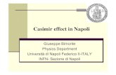 Casimir effect in NapoliCasimir effect in superconductors • The ALADIN experiment aims at probing how the superconducting phase transition affects Casimir energy (details in Luigi’s