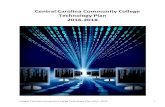 Central Carolina Community College Technology Plan 2016 …...Central Carolina Community College Technology Plan 2016 - 2018 4 2. CCCC must increase their use of technology to enable