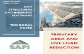 TRIBUTARY AREA AND LIVE LOAD REDUCTION - SAFI€¦ · The live load reduction is available for the steel, concrete, aluminum and wood modules. The live load reduction will be applied