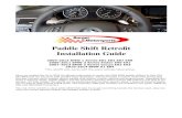 Paddle Shift Retrofit - N54Tech.com · 2019. 5. 18. · Paddle Shift Retrofit Installation Guide 2004-2013 BMW 1 Series E81 E82 E87 E88 2006-2011 BMW 3 Series Sedan E90 E91 2007-2013