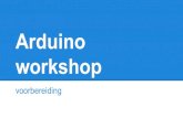 workshop Arduino - ON4CDUon4cdu.net/wp-content/uploads/2015/04/Slides-voor-voorbe...Workshop 2 Workshop 2 (17 april) zal aan de hand van voorbeelden enkele zaken tonen die handig zijn