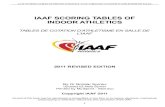 2011 REVISED EDITION · 2013. 5. 14. · IAAF SCORING TABLES OF INDOOR ATHLETICS / IAAF TABLES DE COTATION D’ATHLETISME EN SALLE IAAF COUNCIL LE CONSEIL DE L ... 200m, 300m, 400m,