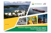 Investment Opportunity in Refining and Logistics Assets in ... · midstream business activities in the St ate of Bahia (“Assets” or “RLAM Cluster”) – The Assets comprise