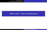 MATH 4210 - Financial Mathematics · 2020. 11. 16. · E[Xj˙(Y)] = E[XjY]: MATH 4210 - Financial Mathematics. Stochastic Process Brownian motion and the heat equation An introduction