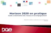 Horizon 2020 en pratique -Guide à destination des réseaux ...€¦ · d’appels à projets de recherche . et d’innovation Méthode : réponse à un programme de travail 3 . Des