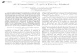 Al-Khawarizmi : Algebra Factory Method › article › 25901214.pdf · Al Khawarizmi who lived during the reign of Al Ma'mun. Algebra and algorithms appeared in the IX century. Having