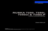 RUSKA 7250, 7250i, 7250xi & 7250LP · 2019. 1. 2. · RUSKA 7250, 7250i, 7250xi & 7250LP Pressure Controller/Calibrator Users Manual . LIMITED WARRANTY AND LIMITATION OF LIABILITY