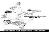PIRATIRS AND BREATHING APPARATUS ... Self-contained breathing apparatus is used to give protection against