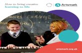 How to bring creative learning to life - Artsmark...4 When we set out on our Artsmark journey our plans were focused on developingour creative approaches to teaching and learning.However,