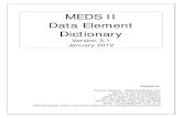MEDS II Data Element Dictionary - eMedNY...MEDS II Data Element Dictionary -Page 5- Document – Version 3.1 (January 2012) I. Introduction This MEDS II Data Element Dictionary contains
