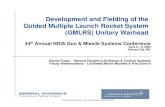 Development and Fielding of the Guided Multiple Launch Rocket … · 2017. 5. 19. · Guided Multiple Launch Rocket System (GMLRS) Unitary Warhead 44th Annual NDIA Gun & Missile Systems