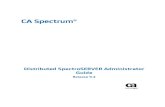 Distributed SpectroSERVER Administrator Guide Spectrum 9 4 0... · 2014. 11. 11. · 22) About Distributed SpectroSERVER Distributed SpectroSERVER (DSS) is a powerful modeling feature