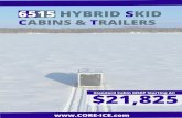 CORE ICE 6515 Hybrid Skid Series...6 5 1 5 S C 6 5 1 5 S T w w w . C O R E - I C E . c o m F L O O R P L A N S C O R E I C E 6 5 1 5 S C o r 6 5 1 5 S T H I G H - E F F I C I E N C