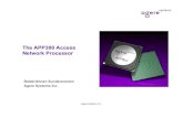 HC18.830.S8T3.The APP300 Access Network Processor.0718 · 2013. 7. 28. · Agere Systems, Inc. Target Market: Access Network Ł Emerging market opportunity Ł Broadband on existing