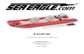 FastCat · 2021. 1. 22. · FastCat Instruction & Owner’s Manual Sea Eagle Boats Inc. 19 N. Columbia Street, Suite 1 Port Jefferson, NY 11777 1-800-748-8066 January 2021