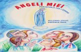 My Angels tri jezika · 2017. 11. 16. · e-mail: medjugorje-mir@medjugorje.hr DIRETTORE: fra Karlo Lovrić REDATTORE: Krešimir Šego IL TITOLO DI ORIGINALE: Anđeli moji ILLUSTRAZIONI: