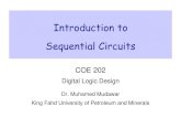 Introduction to Sequential Circuits · 2020. 11. 4. · Introduction to Sequential Circuits COE 202 Digital Logic Design Dr. Muhamed Mudawar King Fahd University of Petroleum and