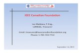 IEEECanadianFoundaon2010 Mohamed Haggag 2011 Daphne Ong 2012 Abdulhak Nagy September 14, 2013 Philanthropic#Ac,vi,es#5#of#5! IEEE Canadian Foundation Special Grants Awarded 2012 $1,000