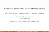 Estimates for Positive Roots of Polynomials › digitalAssets › 120 › 120262_1Stefanescu.pdfIntroduction • The computation of accurate bounds for univariate complex polynomials
