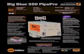 Big Blue 350PipePro Welder/AC Generator Diesel ... - SoldadoraOutput Range DC Stick 20–400 A FCAW/MIG 14–40 V DC TIG 20–400 A Generator Output Rated at 104°F (40°C) 12,000