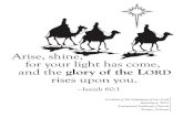 Arise, shine, for your light has come, and the glory of ......Jan 06, 2021  · RESPONSIVE HYMN As with Gladness Men of Old Christian Worship 83, stanzas 5 ... through faith in him