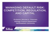 MANAGING DEFAULT RISK: COMPETITION, REGULATION, …...Observable risk of underwritten mortgages fell Lower loan to value (LTV) Higher income to debt ratio (debt service coverage ratio)